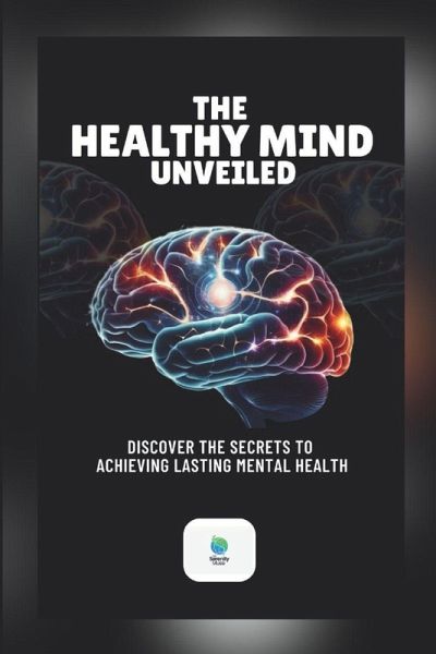 The Healthy Mind Unveiled The Healthy Mind Unveiled