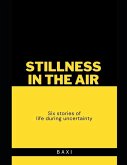 Stillness In The Air Stillness In The Air