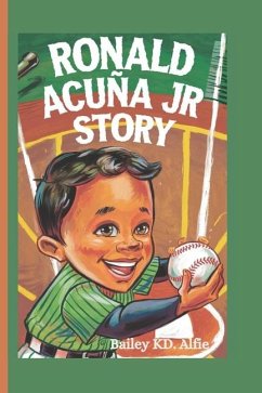 Ronald Acuña Jr Story - Kd Alfie, Bailey