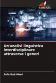 Un'analisi linguistica interdisciplinare attraverso i generi Un'analisi linguistica interdisciplinare attraverso i generi