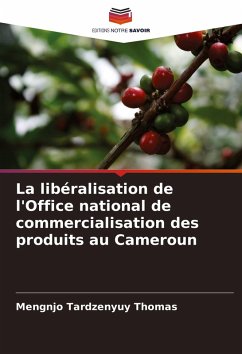 Cover La libéralisation de l'Office national de commercialisation des produits au Cameroun