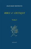 BIBLE ET CRITIQUE BIBLE ET CRITIQUE