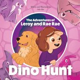 The Adventures of Leroy And Rae Rae, Dino Hunt The Adventures of Leroy And Rae Rae, Dino Hunt