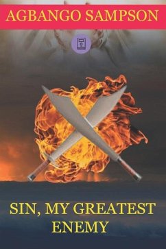 Sin, My Greatest Enemy - Sampson, Agbango