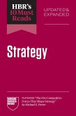 HBR's 10 Must Reads on Strategy, Updated and Expanded (featuring "The Five Competitive Forces That Shape Strategy" by Michael E. Porter) (eBook, ePUB) HBR's 10 Must Reads on Strategy, Updated and Expanded (featuring "The Five Competitive Forces That Shape Strategy" by Michael E. Porter) (eBook, ePUB)