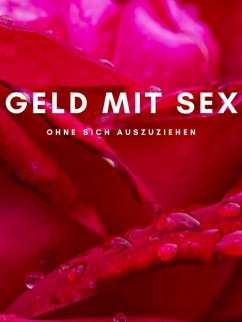 Cover Geld mit Sex ohne sich auszuziehen (eBook, ePUB)
