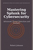 Mastering Splunk for Cybersecurity (eBook, ePUB) Mastering Splunk for Cybersecurity (eBook, ePUB)