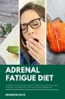 Adrenal Fatigue Diet (eBook, ePUB) - Bild 1