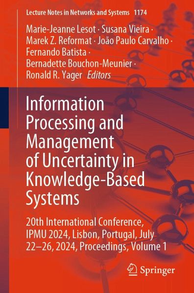 Information Processing and Management of Uncertainty in Knowledge-Based Systems (eBook, PDF) Information Processing and Management of Uncertainty in Knowledge-Based Systems (eBook, PDF)