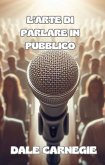 L'arte di parlare in pubblico (tradotto) (eBook, ePUB)