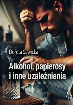 Cover Alkohol, papierosy i inne uzaleznienia (eBook, ePUB)