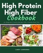 High Protein High Fiber Cookbook... - Bild 1
