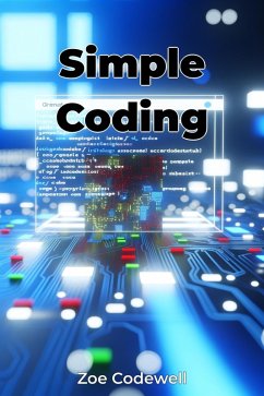 Simple Coding (eBook, ePUB) - Zoe Codewell