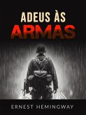 Adeus às armas (Traduzido) (eBook, ePUB) Adeus às armas (Traduzido) (eBook, ePUB)