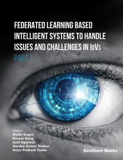 Federated Learning Based Intelligent Systems to Handle Issues and Challenges in IoVs (Part 1) (eBook, ePUB)