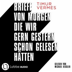 Cover Briefe von morgen, die wir gern gestern schon gelesen hätten (MP3-Download)
