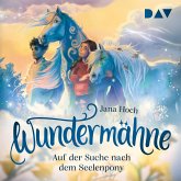 Wundermähne – Teil 2: Auf der Suche nach dem Seelenpony (MP3-Download)