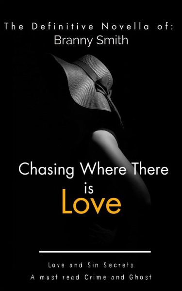 Chasing Where There is Love (eBook, ePUB) Chasing Where There is Love (eBook, ePUB)