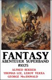 Fantasy Abenteuer Superband 1025 (eBook, ePUB) Fantasy Abenteuer Superband 1025 (eBook, ePUB)