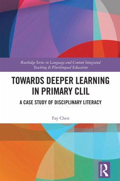 Towards Deeper Learning in Primary CLIL (eBook, PDF) - Chen, Fay