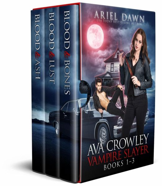 Ava Crowley, Vampire Slayer Omnibus: Books 1-3 (eBook, ePUB) Ava Crowley, Vampire Slayer Omnibus: Books 1-3 (eBook, ePUB)