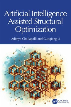 Artificial Intelligence Assisted Structural Optimization (eBook, PDF) - Challapalli, Adithya; Li, Guoqiang
