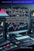 Trading Indicators & Oscillators: Standard Deviation (StdDev), Accelerator Oscillator (AC), Fractals Indicator, Bollinger Bands, Momentum (Technical Indicators & Oscillators) (eBook, ePUB) Trading Indicators & Oscillators: Standard Deviation (StdDev), Accelerator Oscillator (AC), Fractals Indicator, Bollinger Bands, Momentum (Technical Indicators & Oscillators) (eBook, ePUB)