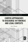 Corpus Approaches to Discourse in Forensic and Legal Contexts (eBook, PDF)