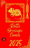 Ratto Oroscopo Cinese 2025 (eBook, ePUB)