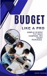 Budget Like a Pro: Simple Steps to Take... - Bild 1