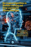 Bio-inspired Algorithms in Machine Learning and Deep Learning for Disease Detection (eBook, PDF)