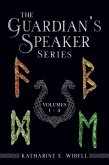 The Guardian's Speaker Omnibus Volumes 1-4 (The Guardian's Speaker Omnibus Editions, #1) (eBook, ePUB) The Guardian's Speaker Omnibus Volumes 1-4 (The Guardian's Speaker Omnibus Editions, #1) (eBook, ePUB)