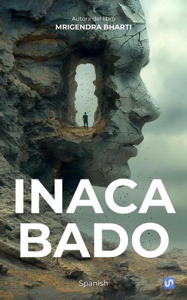 Inacabado ( Spanish ) (eBook, ePUB)