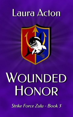 Wounded Honor (Strike Force Zulu, #3) (eBook, ePUB) - Acton, Laura