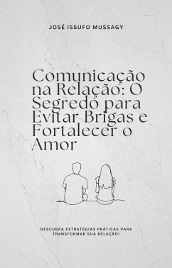 Cover Comunicação na Relação: O Segredo para Evitar Brigas e Fortalecer o Amor (eBook, ePUB)