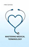 Mastering Medical Terminology (eBook, ePUB)