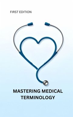 Mastering Medical Terminology (eBook, ePUB) - Khalil, Maira