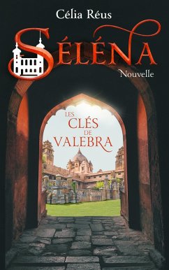 Cover Les Clés de Valebra (Séléna, #0) (eBook, ePUB)