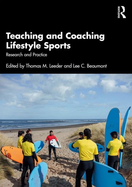 Teaching and Coaching Lifestyle Sports (eBook, ePUB) Teaching and Coaching Lifestyle Sports (eBook, ePUB)