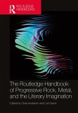 The Routledge Handbook of Progressive Rock, Metal, and the Literary Imagination (eBook, PDF) The Routledge Handbook of Progressive Rock, Metal, and the Literary Imagination (eBook, PDF)