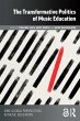 The Transformative Politics of Music... - Bild 1