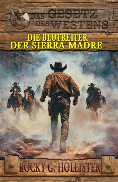 Die Blutreiter der Sierra Madre (eBook, ePUB) Die Blutreiter der Sierra Madre (eBook, ePUB)