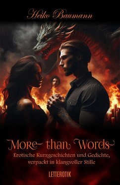 Cover More than Words: Erotische Kurzgeschichten und Gedichte, verpackt in klangvoller Stille (eBook, ePUB)