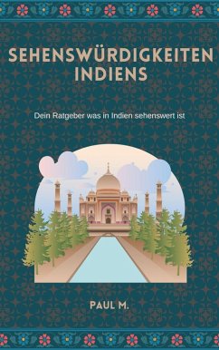 Sehenswürdigkeiten Indiens (eBook, ePUB) - M., Paul