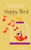 Happy Bird (eBook, ePUB)
