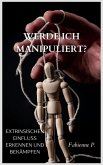 Werde ich manipuliert ? (eBook, ePUB)