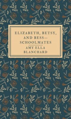 Cover Elizabeth, Betsy, and Bess-schoolmates (eBook, ePUB)