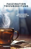 Faszination Teezubereitung (eBook, ePUB)