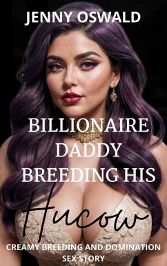 Billionaire Daddy Breeding His Hucow (eBook, ePUB) - Oswald, Jenny