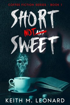 Cover Short Not Sweet (Coffee Fiction Series, #1) (eBook, ePUB)